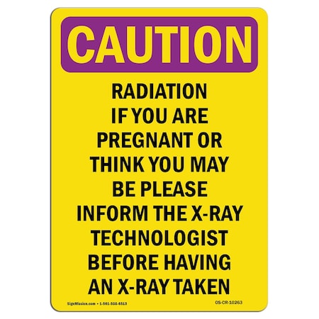 OSHA CAUTION RADIATION Sign, Radiation If You Are Pregnant, 14in X 10in Decal